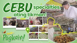 Hello Pagkain, Hello Cebu City! | Hello Pagkain Episode 05