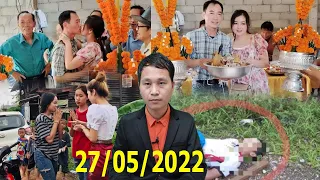 XOV XWM 27/05/2022 nuj nplaim yuav niam tshiab & xob tua neeg tuag  tub sab chuag kub