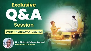 Exclusive Q&A Session 12 | Daily Evening Bhagavatam Discourse | HH Stoka Krishna Swami | 09-09-2021