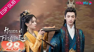 ESPSUB [Hasta el fin de la luna] EP28 | Traje Antiguo/Romance | Luo Yunxi / Bai Lu | YOUKU