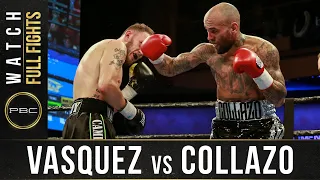 Vasquez vs Collazo FULL FIGHT: February 2, 2017