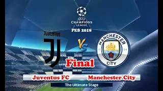 Juventus vs Manchester City | FINAL UEFA Champions League | PES 2018 Gameplay PC