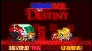 Sonic Exe The Destiny Remake (Beyond the world ending) Everyone saved!!!