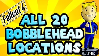 Fallout 4 ALL 20 BOBBLEHEAD LOCATIONS (Guide to find all Fallout 4 Bobbleheads)