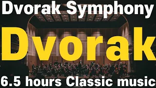 [Airship Playlist] Dvorak Symphony no.1 to no.9 compilation - 6.5 hours classic music