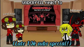 UNDERFELL react to "One Hell of a Show!" | Late 10k subs special! | Gacha Reaction