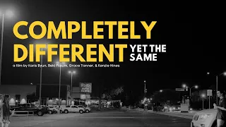 Completely Different, Yet the Same | A Short Film