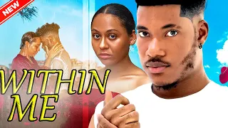 WITHIN ME FULL MOVIE - CHIDI DIKE/STEPHANE BASSEY EXCLUSIVE NOLLYWOOD NIGERIA MOVIE #2023 #viral