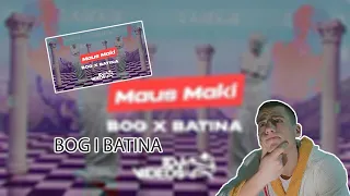 MAUS MAKI - BOG I BATINA | REAKCIJA