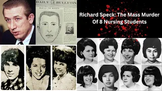 Richard Speck: The Mass Murderer of 8 Nursing Students