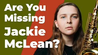 What’s So Great About Jackie McLean? Sarah Hanahan Explains