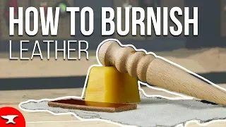 BURNISHING LEATHER (HOW TO) - finish edges of leather tutorial