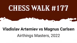 Vladislav Artemiev vs Magnus Carlsen • Airthings Masters, 2022