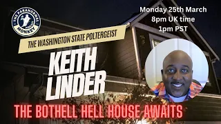 The Bothell Hell House: Keith Linder's Terrifying Poltergeist Account