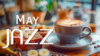 Lightly May Jazz 🎧 Exquisite Spring Jazz Coffee Music & Bossa Nova Piano for Uplifting