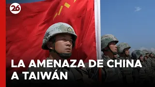 🚨 La AMENAZA de CHINA a TAIWÁN: "Quedarán con la cabeza rota y sangrando" | #26Global