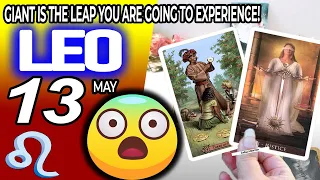Leo ♌️ 🌓GIANT IS THE LEAP YOU ARE GOING TO EXPERIENCE❗️😱 horoscope for today MAY  13 2024 ♌️ #leo