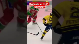 Frölunda Hv71 | STYRNING? | SHL