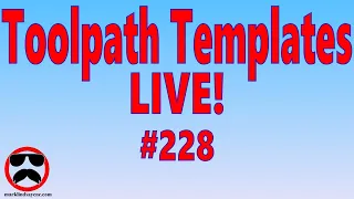 Live Q&A #228 – Create and Use Toolpath Templates – Open Q&A