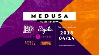 MEDUSA Music Festival 2018 - Jonas Blue - Sigala - Martin Jensen - Burak Yeter - Filatov & Karas