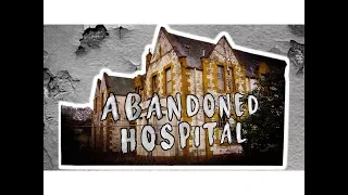 The Abandoned Psychiatric Hospital - Bangour (1st Edit)