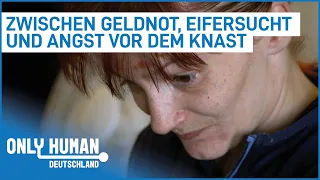 Carola: "Dann geh ich halt in den Knast" | Armes Deutschland | Only Human Deutschland