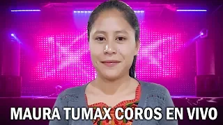 Coros de avivamiento - Maura Tumax