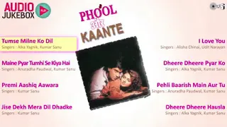 Phool Aur Kaante   Full Songs Jukebox   Ajay, Madhoo, Nadeem Shravan HQdDipuUGcs