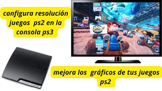 como configurar y mejorar  resolución juegos ps2 en la consola ps3.