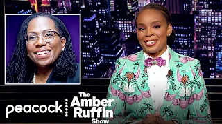 Justice Ketanji Brown Jackson, If You're Nasty: Week In Review | The Amber Ruffin Show