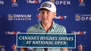 Canada's Mackenzie Hughes Has Good Showing At National Open