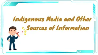 Indigenous Media and Other Sources of Media