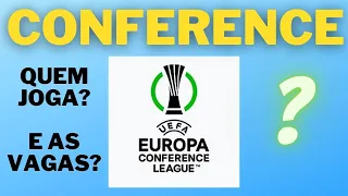 O que será a Conference League e como ficam as vagas para o novo torneio da Uefa