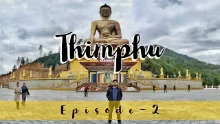 Exploring Thimphu | Bhutan series Ep 2 | Travel Vlog | Hritaban Choudhury