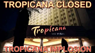 Tropicana Las Vegas Closed! Implosion Coming! #TropicanaLasVegas
