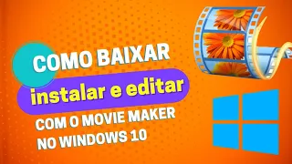 Como baixar, instalar e editar vídeos com o Movie Maker no Windows 10