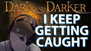 CAUGHT | Dark and Darker Pickpocket Rogue | Jaygriffyuh