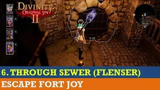 How to escape Fort Joy #6-  Through sewer (Kill Kniles the Flenser) (Divinity Original Sin 2)