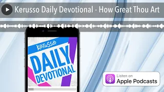 Kerusso Daily Devotional - How Great Thou Art