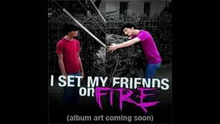 I Set My Friends on Fire - Demo [2007]