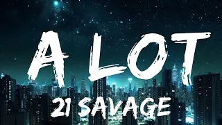 1 Hour |  21 Savage - A Lot (Lyrics) ft. J. Cole  | Dia Lyrics