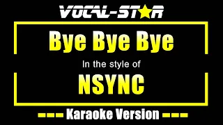 Bye Bye Bye - NSYNC | Karaoke Song With Lyrics