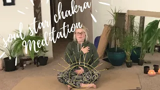 Soul Star Chakra Activation Meditation