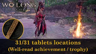 Wo Long: Fallen Dynasty - All 31 tablets locations (Well-read achievement / trophy)