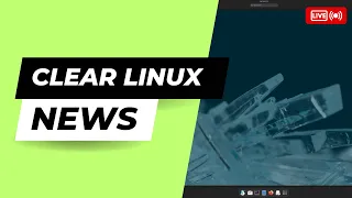 Clear Linux 37980 | Explore the Power of Clear Linux OS Without Modifying Your Host