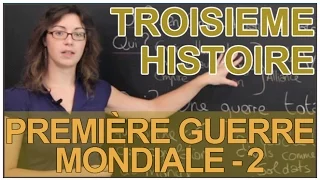 La Première Guerre mondiale - Partie 2 - Histoire - 3e - Les Bons Profs