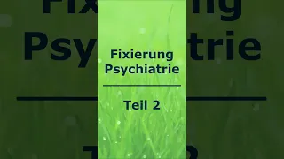 7 Tage am Stück Fixiert (2) Zwangsbehandlung Psychiatrie - Psychiatrieopfer #shorts