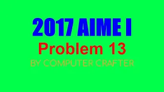 Number Theory-2017 AIME I #13 by ComputerCrafter