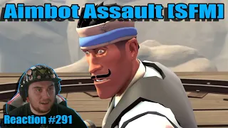 ZealetPrince reacts to Aimbot Assault [SFM] | (Reaction #291)