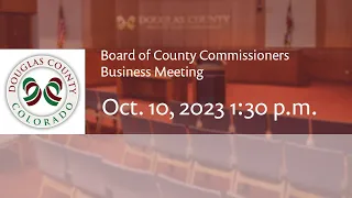 Board of Douglas County Commissioners - October 10, 2023, Business Meeting